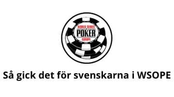 Bild på loggan för WSOPE. Under loggan står texten "Så gick det för svenskarna i WSOPE"